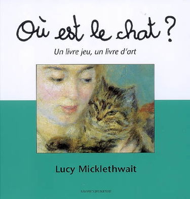 Où est le chat ? : un livre jeu, un livre d'art