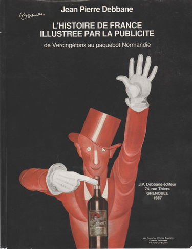 L'Histoire de France illustrée par la publicité : De Vercingétorix au paquebot Normandie