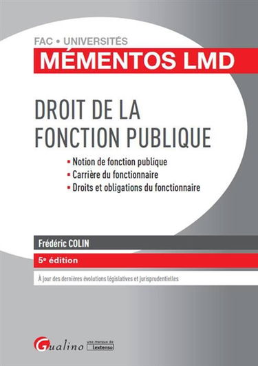 Droit de la fonction publique : notion de fonction publique, carrière du fonctionnaire, droits et obligations du fonctionnaire