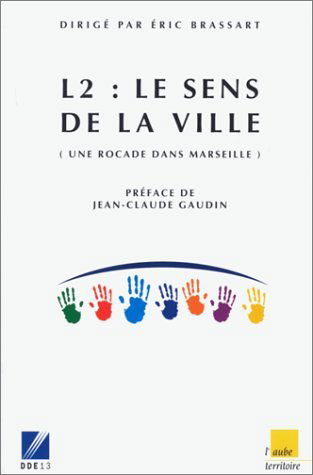 L2, le sens de la ville : une rocade dans Marseille