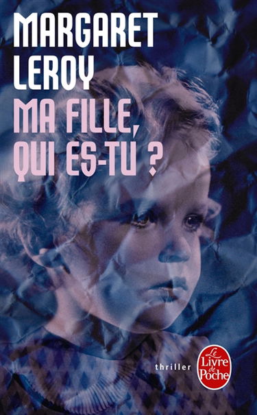 Ma fille, qui es-tu ?