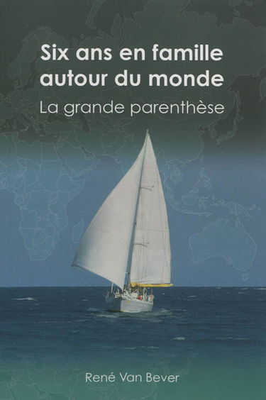 Six ans en famille autour du monde : la grande parenthèse