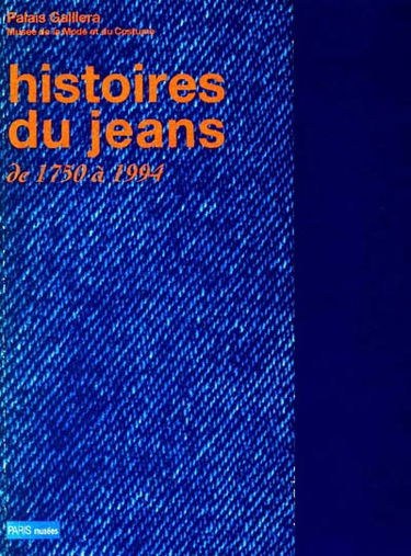Histoires du jeans : de 1750 à 1994