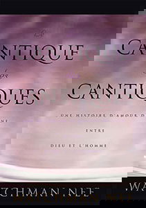 Le Cantique des Cantiques. Une histoire d'amour divine entre Dieu et l'homme