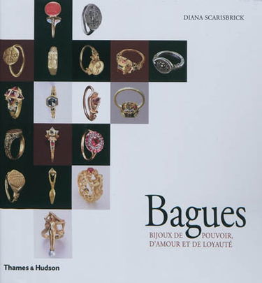 Bagues : bijoux de pouvoir, d'amour et de loyauté