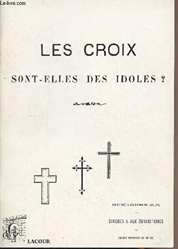Les croix sont-elles des idoles ?