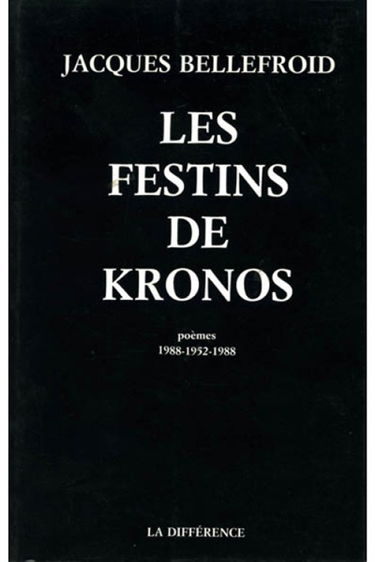 Les Festins de Chronos : poèmes 1988-1952-1988