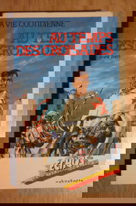 La vie quotidienne au temps des croisades