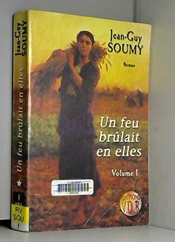 Un feu brûlait en elles