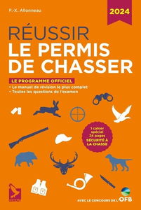 Réussir le permis de chasser : le programme officiel : 2024