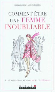 Comment être une femme inoubliable