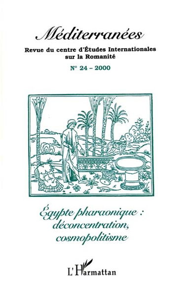 Méditerranées, n° 24. Egypte pharaonique : déconcentration, cosmopolitisme