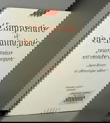 Comprendre la vie municipale : pour mieux en rendre compte