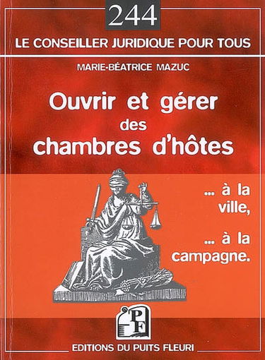 Ouvrir et gérer des chambres d'hôtes : à la ville, à la campagne