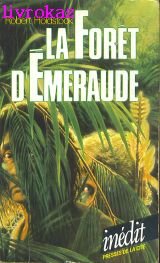 Couverture de La Forêt d'émeraude : d'après un scénario de Rospo Pallenberg