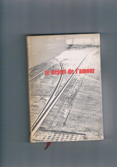Couverture de Le désert de l'amour. Présenté par Pierre de Boisdeffre et Françoise Mallet-Joris. réponses inédites de François Mauriac. Club des amis du livre. Le meilleur livre du mois. 1959. Reliure de l'éditeur. 282 pages. (Club, Littérature) par François Mauriac