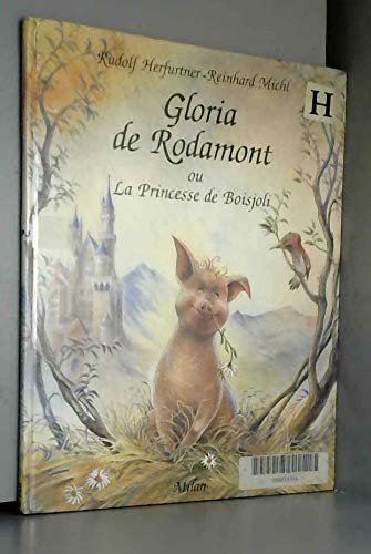 Gloria de Rodamont ou la Princesse de Boisjoli
