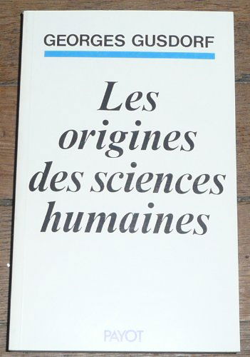 Les Sciences humaines et la pensée occidentale. Vol. 2. Les Origines des sciences humaines : Antiquité, Moyen Age, Renaissance