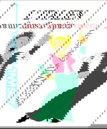 L'Italien pour fans d'opéra