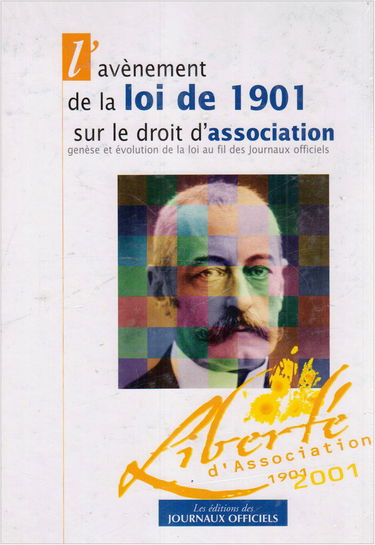 L'avènement de la loi de 1901 sur le droit d'association : genèse et évolution de la loi au fil des Journaux officiels