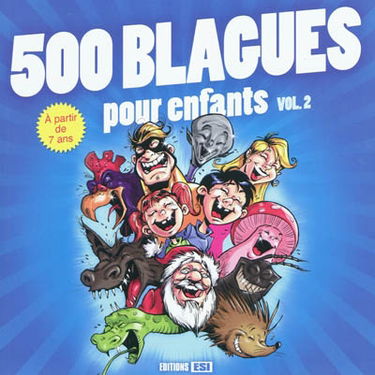 500 blagues pour enfants. Vol. 2