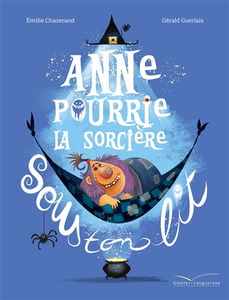 Anne Pourrie : la sorcière sous ton lit