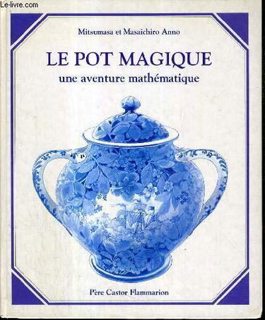 Le Pot magique : une aventure mathématique
