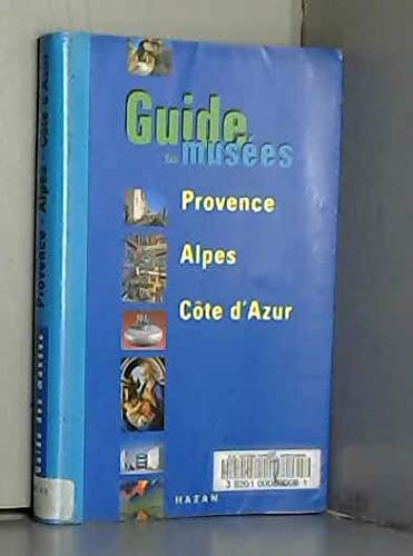 Guide des musées, Provence-Alpes-Côte d'Azur