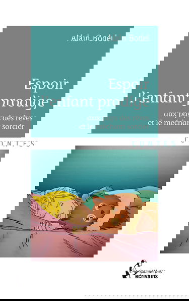 Espoir l'enfant prodige, aux pays des rêves et le méchant sorcier