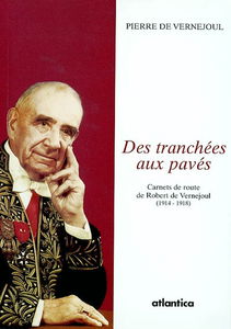 Des tranchées aux pavés : carnet de route du médecin-auxiliaire Robert de Vernejoul