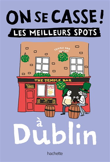 Couverture de On se casse ! : les meilleurs spots à Dublin par Collectif