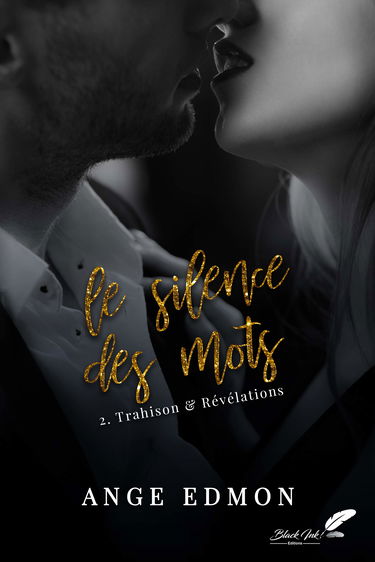 Le silence des mots, tome 2 : Trahison & Révélations