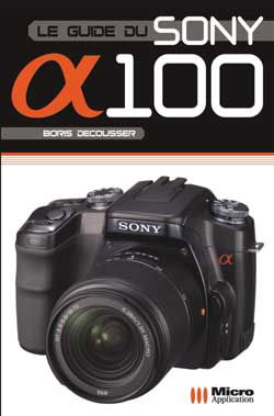 Le guide du Sony Alpha 100