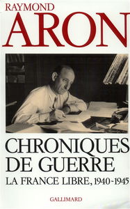 Chroniques de guerre : le France libre, 1940-1945