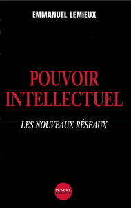 Pouvoir intellectuel : les nouveaux réseaux