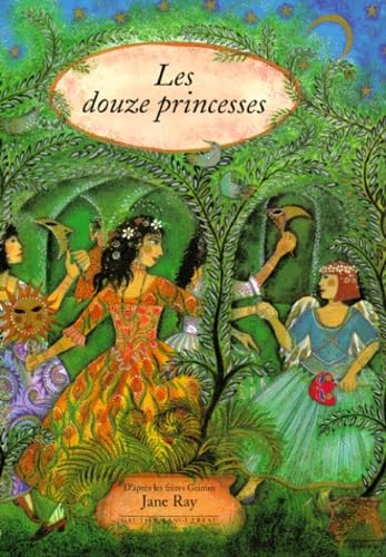 Les douze princesses : d'après un conte des frères Grimm