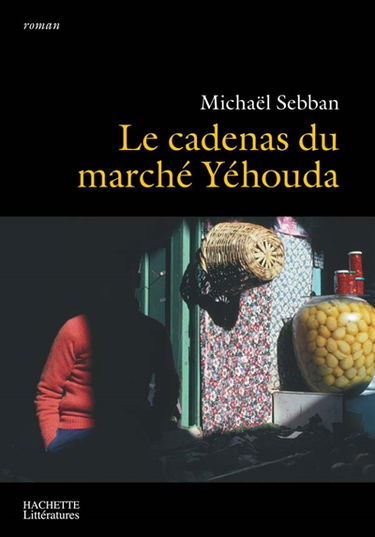 Le cadenas du marché Yéhouda