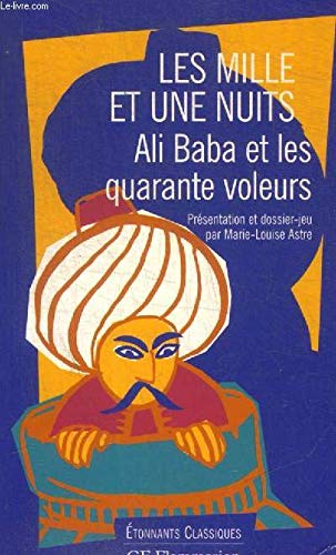 Les mille et une nuits. Ali Baba et les quarante voleurs