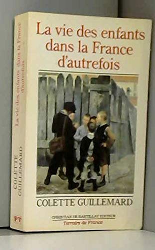 La Vie des enfants dans la France d'autrefois