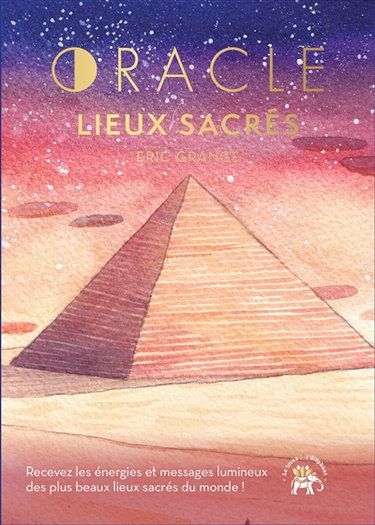 Couverture de Oracle lieux sacrés : recevez les énergies et messages lumineux des plus beaux lieux sacrés du monde !