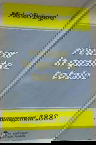 Réussir la qualité totale