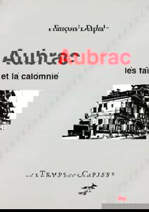 Aubrac, les faits et la calomnie