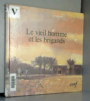 Le Vieil homme et les brigands