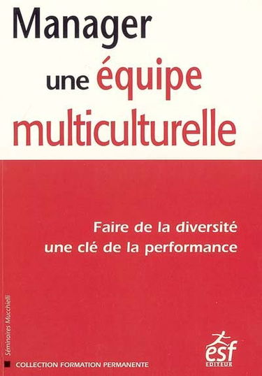 Manager une équipe multiculturelle : faire de la diversité une clé de la performance
