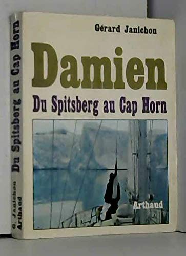 Couverture de DAMIEN I DU SPITSBERG AU CAP HORN