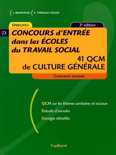 Concours d'entrée dans les écoles du travail social: 41 QCM de culture générale