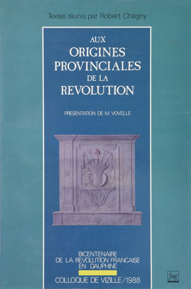 Aux origines provinciales de la Révolution