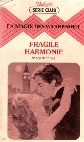 La magie des Warrender : Fragile harmonie : Collection : Harlequin série club n° 150