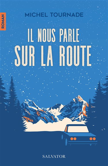 Il nous parle sur la route
