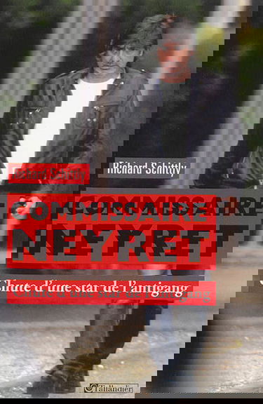 Commissaire Neyret : chute d'une star de l'antigang